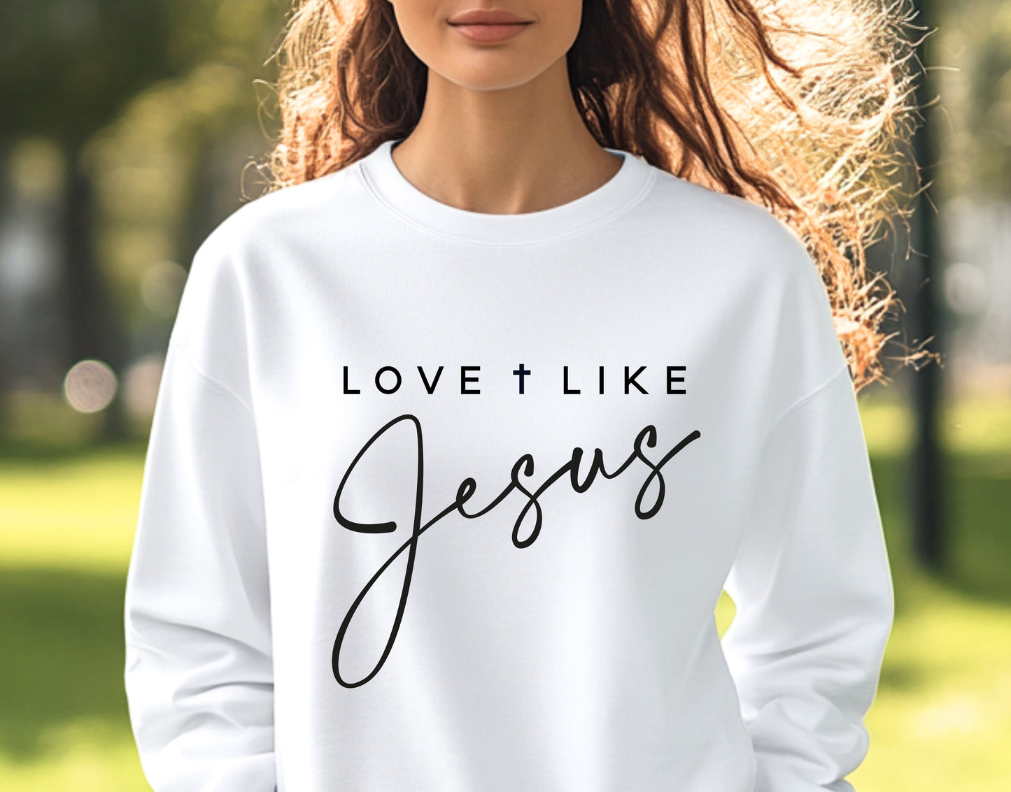 LOVE LIKE JESUS Sweatshirt (Black Letters)
