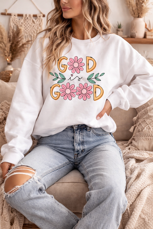 Good is Good Sweatshirt
