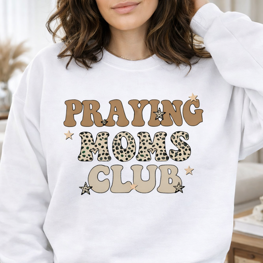 Praying Moms Club Sweatshirt